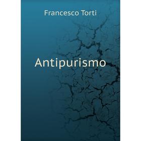 

Книга Antipurismo