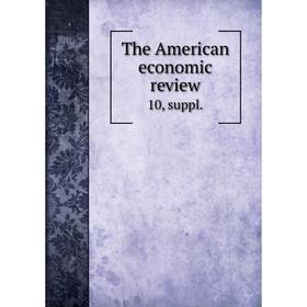 

Книга The American economic review 10, suppl.