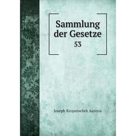 

Книга Sammlung der Gesetze 53