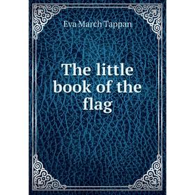 

Книга The little book of the flag