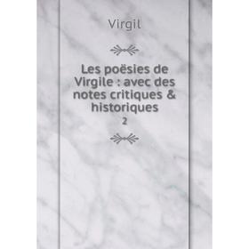 

Книга Les poësies de Virgile: avec des notes critiques & historiques2