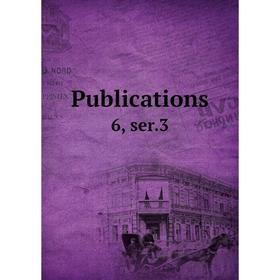 

Книга Publications 6, ser.3