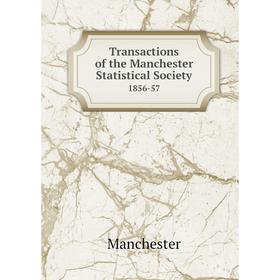 

Книга Transactions of the Manchester Statistical Society 1856-57