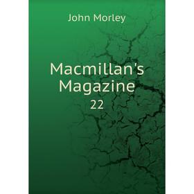 

Книга Macmillan's Magazine 22