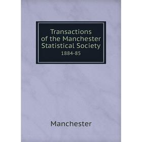 

Книга Transactions of the Manchester Statistical Society 1884-85