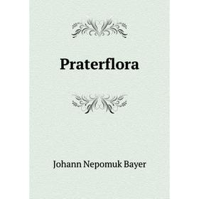 

Книга Praterflora