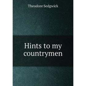 

Книга Hints to my countrymen