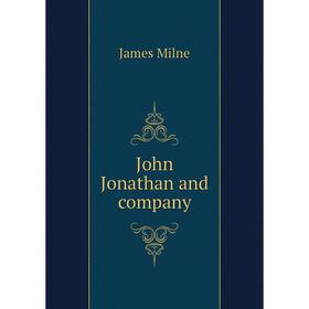 

Книга John Jonathan and company