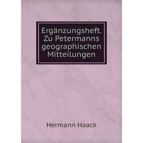 

Книга Ergänzungsheft. Zu Petermanns geographischen Mitteilungen