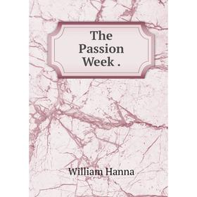 

Книга The Passion Week