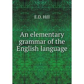 

Книга An elementary grammar of the English language