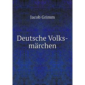 

Книга Deutsche Volks-märchen