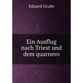 

Книга Ein Ausflug nach Triest und dem quarnero