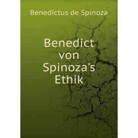 

Книга Benedict von Spinoza's Ethik