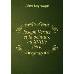 

Книга Joseph Vernet et la peinture au XVIIIe siècle