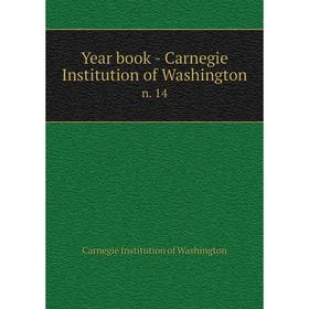 

Книга Year book - Carnegie Institution of Washington n. 14