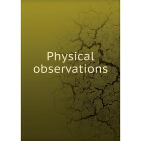

Книга Physical observations