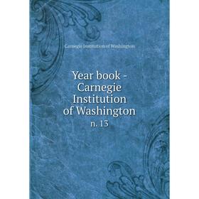 

Книга Year book - Carnegie Institution of Washington n. 13
