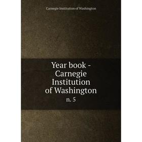

Книга Year book - Carnegie Institution of Washington n. 5