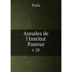 

Книга Annales de l'Institut Pasteur t. 28