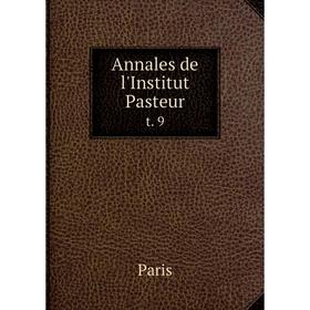 

Книга Annales de l'Institut Pasteur t. 9