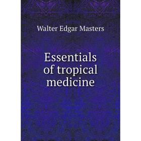 

Книга Essentials of tropical medicine
