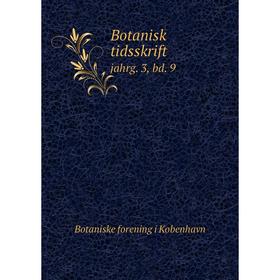 

Книга Botanisk tidsskrift jahrg. 3, bd. 9