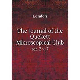 

Книга The Journal of the Quekett Microscopical Club ser. 2 v. 7