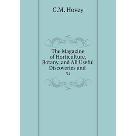 

Книга The Magazine of Horticulture, Botany, and All Useful Discoveries and 34