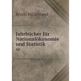 

Книга Jahrbücher für Nationalökonomie und Statistik 50