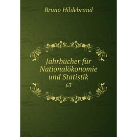 

Книга Jahrbücher für Nationalökonomie und Statistik 63