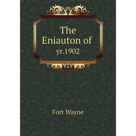 

Книга The Eniauton of yr.1902