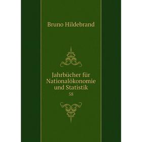 

Книга Jahrbücher für Nationalökonomie und Statistik 58