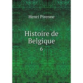 

Книга Histoire de Belgique 6