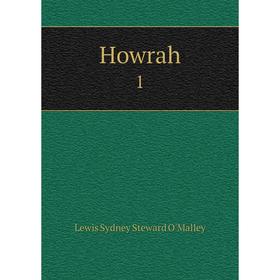 

Книга Howrah 1. Lewis Sydney Steward O'Malley