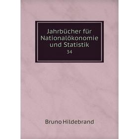 

Книга Jahrbücher für Nationalökonomie und Statistik 34