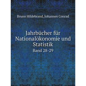

Книга Jahrbücher für Nationalökonomie und Statistik Band 28-29
