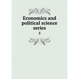 

Книга Economics and political science series 5
