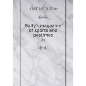 

Книга Baily's magazine of sports and pastimes 21