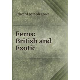 

Книга Ferns: British and Exotic