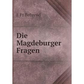 

Книга Die Magdeburger Fragen