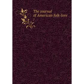 

Книга The journal of American folk-lore 7