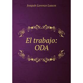 

Книга El trabajo: ODA