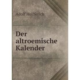

Книга Der altroemische Kalender
