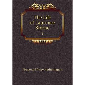 

Книга The Life of Laurence Sterne 2