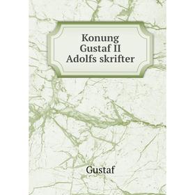 

Книга Konung Gustaf II Adolfs skrifter