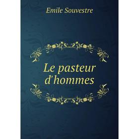 

Книга Le pasteur d'hommes