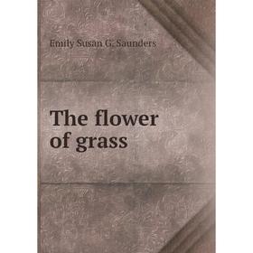 

Книга The flower of grass