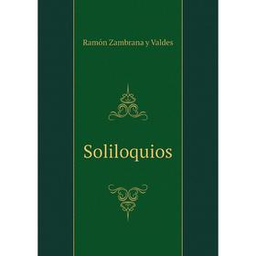 

Книга Soliloquios