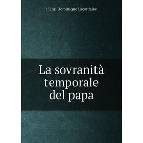 

Книга La sovranità temporale del papa